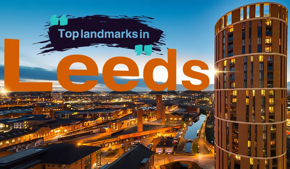 Discover the most famous landmarks in Leeds with us.
