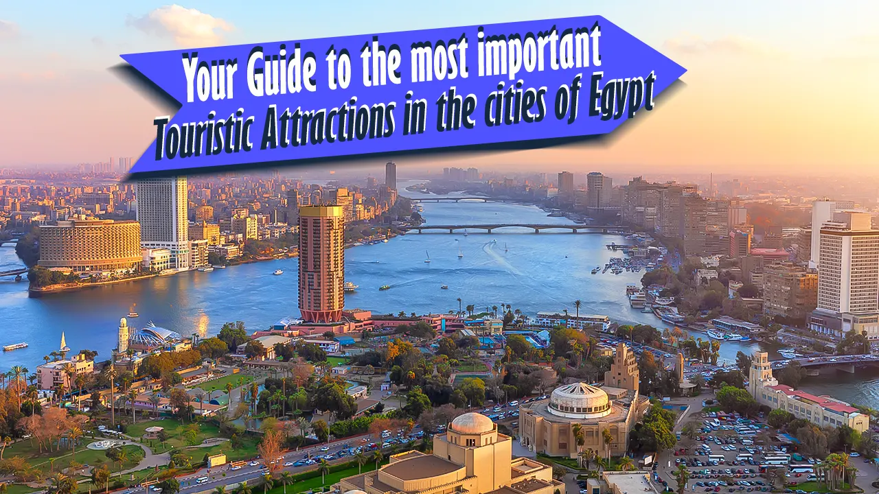 Learn about the most famous tourist attractions in Egypt, so you have a guide and a companion throughout your tour of Egypt's tourist landmarks and the most important destinations you will visit.